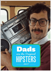 Chronicle Books Books > Lifestyle > Family Dads Are the Original Hipsters - Paperback 9781452108858 MC-20620