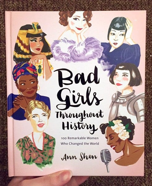 Bad Girls Throughout History: 100 Remarkable Women Who Changed the World - Hardcover
