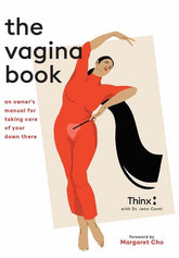 Chronicle Books Books > Lifestyle > Womens Issues The Vagina Book: An Owner's Manual for Taking Care of Your Down There - Hardcover 9781452182445 MC-25144