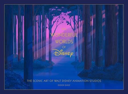 Chronicle Books Graphic Novel DISNEY THE WONDERFUL WORLDS OF DISNEY HC THE SCENIC ART OF WALT DISNEY ANIMATION STUDIOS (Release Date: 10/07/2026) 9781797233987 0726CH0677