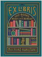 Clarkson Potter Books > Art & Gifts > Novelties Ex Libris: 100+ Books to Read and Reread - Hardcover 9780525574972 MC-41055