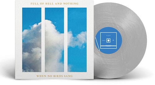Closed Casket Activities Music > Vinyl Records Full of Hell & Nothing - When No Birds Sang (Colored Vinyl, Silver) 199066889176 CCAS126B.1