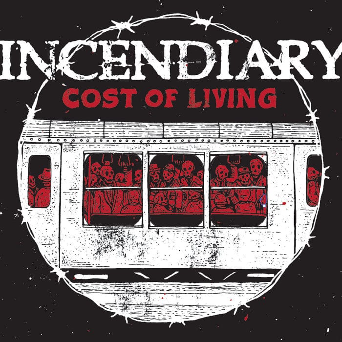 Incendiary - Cost of Living
