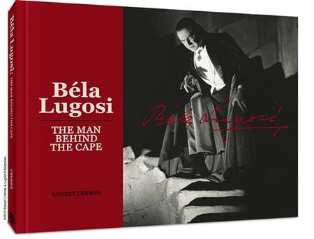 Clover Press Graphic Novel BELA LUGOSI HC THE MAN BEHIND THE CAPE 9781951038915 0624CP394