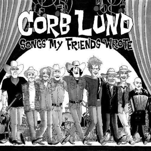 Corb Lund Music > Vinyl Records Lund, Corb - Songs My Friends Wrote 607396561919 NEWW5619A.1