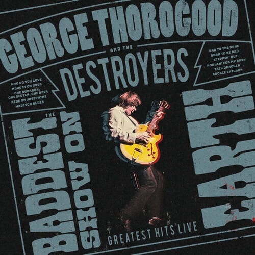 Craft Recordings Music > Compact Discs George Thorogood & The Destroyers - The Baddest Show on Earth: Greatest Hits Live [CD] 888072757240 CRF240379.2