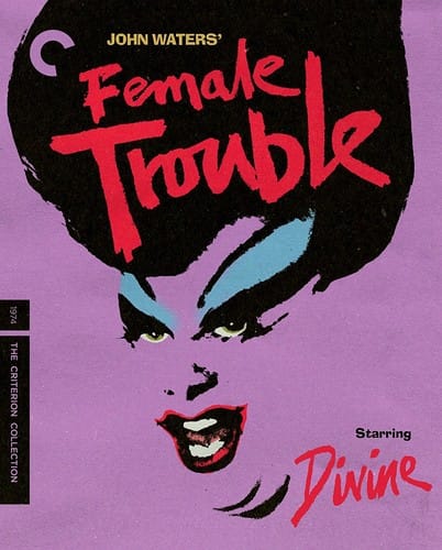 Criterion Collection Movies > Blu-Ray BR: Female Trouble (Criterion Collection) 715515216616 CCIN2900BR