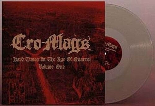 Cro-Mags - Hard Times in the Age of Quarrel Vol. 1 (Clear Vinyl)
