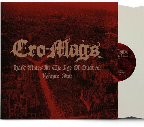 Cro-Mags - Hard Times in The Age of Quarrel Vol 1 (White Vinyl) [Import]