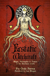 Crossed Crow Books Books > Occult Ecstatic Witchcraft: Magic, Philosophy, & Trance in the Shamanic Craft Paperback 9781959883272
