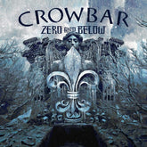 Crowbar Music > Vinyl Records Crowbar - Zero and Below (IEX) (Sky Blue Grey & White) 634164620813 MNRL46208.1