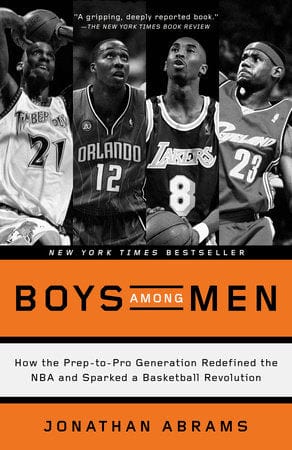 Crown Books > Lifestyle > Sports Boys Among Men: How the Prep-to-Pro Generation Redefined the NBA and Sparked a Basketball Revolution Paperback 9780804139274