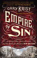 Crown Publishing Group (NY) Books > Crime & Conspiracy > History Empire of Sin: A Story of Sex, Jazz, Murder, and the Battle for Modern New Orleans Paperback 9780770437084