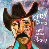 Croy & the Boys Music > Vinyl Records Croy & the Boys - What Good's The Medicine? (180 Gram Vinyl) 634457159761 SAPF112.1