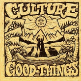 Culture Music > Vinyl Records Culture - Good Things 881026030482 CKT3048A.1