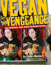 Da Capo Press Books > Food, Drink, & Drugs > Cookbooks Vegan With A Vengeance: Over 150 Delicious, Cheap, Animal-Free Recipes That Rock - Paperback First Edition 9781569243589 MC-14647