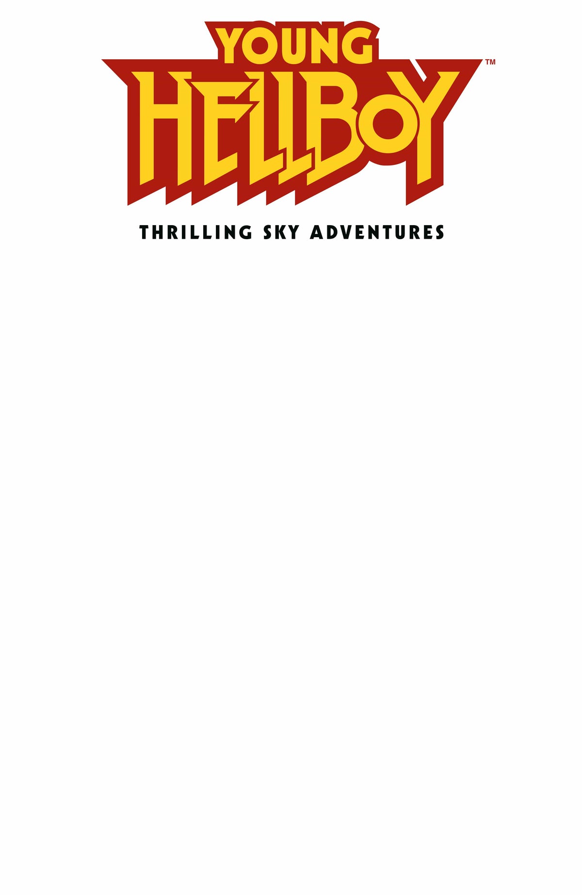 Dark Horse Comic Books Young Hellboy: Thrilling Sky Adventures #1 (CVRC) (Blank cover) 76156801568300131 PRH-76156801568300131
