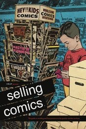 Dark Horse Comics Books Selling Comics: The Guide To Retailing and Best Practices in The Greatest Modern Artform  presented by CBLDF 9781506715506 STL123820