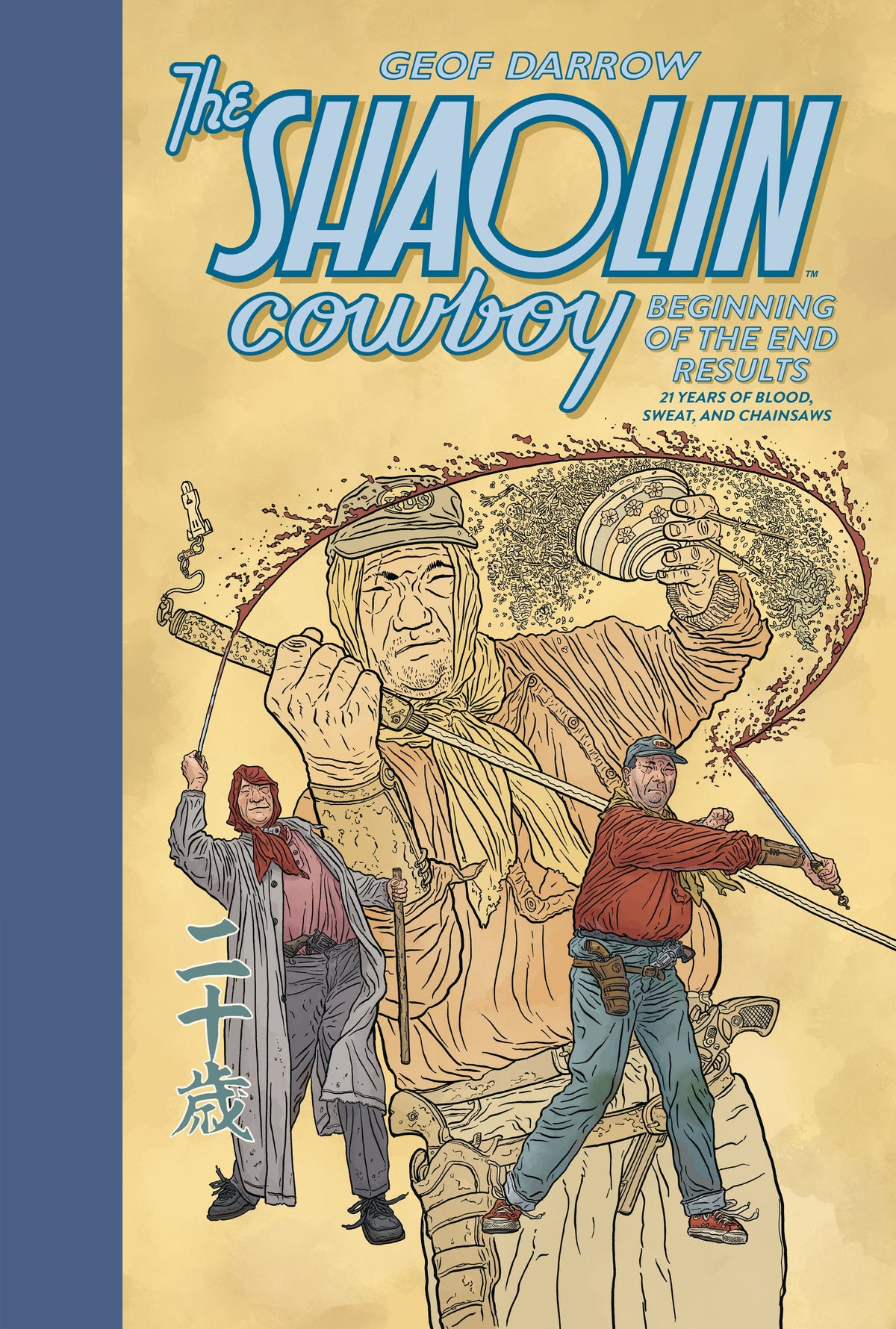 Dark Horse Comics Graphic Novel The Shaolin Cowboy: Beginning of the End Results--21 Years of Blood, Sweat, and Chainsaws HC 9781506752969 PRH-9781506752969