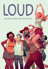 DARK HORSE PRH Graphic Novel LOUD STORIES TO MAKE YOUR VOICE HEARD GN 9781506741093 JAN248327
