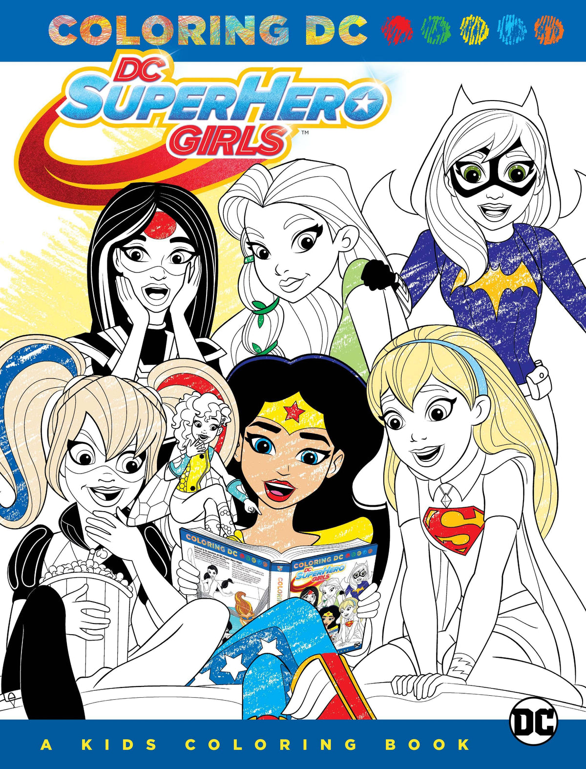 DC Comics Books > Activity Books DC SUPER HERO GIRLS A KIDS COLORING BOOK TP 9781401274580 APR170421