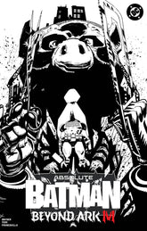 DC Comics Comic Books > Incentives ABSOLUTE BATMAN BEYOND ARK-M #1 (ONE SHOT) DAMION SCOTT THIRD EYE EXCLUSIVE BLACK & WHITE - LTD TO 750 (Release Date: 12/16/2026) TE-0926DC0047-EXCLUSIVE-BW