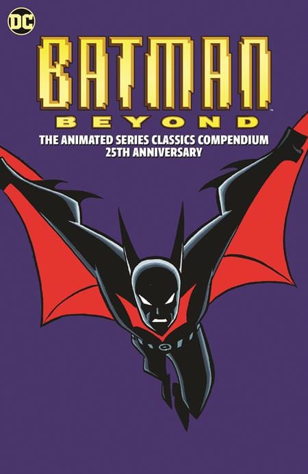 BATMAN BEYOND THE ANIMATED SERIES CLASSICS COMPENDIUM 25TH ANNIVERSARY TP PRODUCT IMAGE
