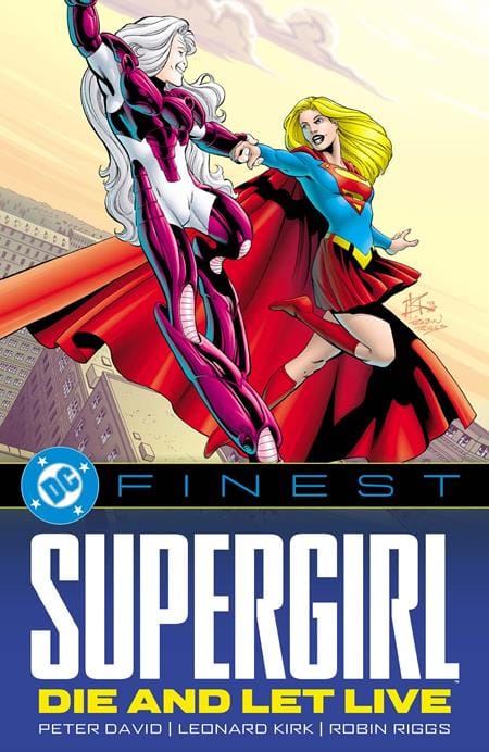 DC Comics Graphic Novel DC FINEST SUPERGIRL DIE AND LET LIVE TP 9781799513605 0226DC0242