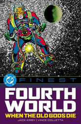 DC Comics Graphic Novel DC FINEST THE FOURTH WORLD WHEN THE OLD GODS DIE TP 9781799508311 0326DC0215