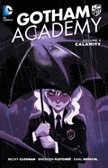 DC Comics Graphic Novel Gotham Academy Vol. 2: Calamity 9781401256814 ING-9781401256814
