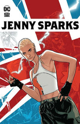 DC Comics Graphic Novel JENNY SPARKS TP (MR) 9781799501534 0225DC258