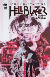 DC Comics Graphic Novel JOHN CONSTANTINE HELLBLAZER DEAD IN AMERICA HC (MR) 9781799500438 1024DC268