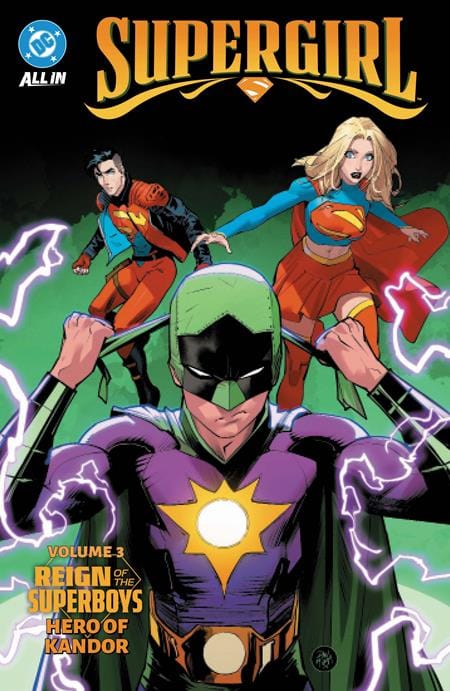DC Comics Graphic Novel SUPERGIRL (2025) TP VOL 03 REIGN OF THE SUPERBOYS HERO OF KANDOR (Release Date: 01/05/2027) 9781799516248 0926DC0244