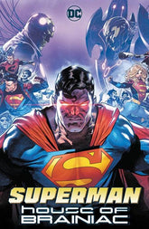 DC Comics Graphic Novel SUPERMAN HOUSE OF BRAINIAC TP 9781779527561 0724DC223