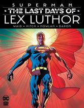 DC Comics Graphic Novel SUPERMAN THE LAST DAYS OF LEX LUTHOR HC 9781799500780 0225DC233
