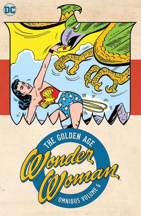 DC Comics Graphic Novel WONDER WOMAN THE GOLDEN AGE OMNIBUS HC VOL 06 9781779525970 0724DC232