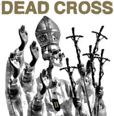 Dead Cross Music > Vinyl Records Dead Cross - II 689230024811 IPEC248A.1
