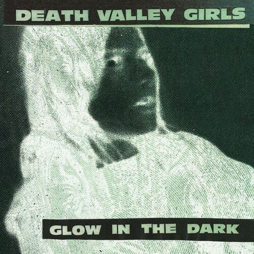 Death Valley Girls Music > Vinyl Records Death Valley Girls - Glow in the Dark - Green/Red/Black Vinyl 803238018010 SSQ180.1