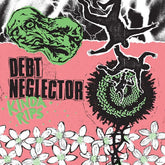 Debt Neglector Music > Vinyl Records Debt Neglector - Kinda Rips (IEX) 647379793159 SMAP1133IEX.1
