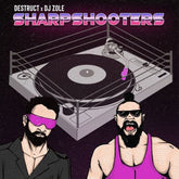 Destruct X DJ Zole Music > Vinyl Records Destruct X DJ Zole - Sharpshooters (140 Gram Vinyl, Limited Edition) 197999790583 MDWX9.1