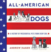 Dey Street Books Books > Art & Gifts > Pets All-American Dogs: A History of Presidential Pets From Every Era - Hardcover 9780063158276 MC-18949