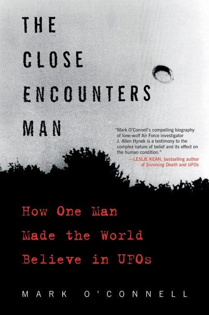 Dey Street Books Books > True Crime & Conspiracy > Paranormal & Extraterrestrial The Close Encounters Man: How One Man Made the World Believe in UFOs - Paperback 9780062484178 MC-28728