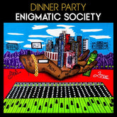 Dinner Party Music > Vinyl Records Dinner Party - Enigmatic Society [Explicit Content] 197342124416 SOCW935.1