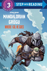 Disney Books > Kids Where I Go, He Goes (Star Wars: The Mandalorian and Grogu) 9781368116893 PRH-9781368116893