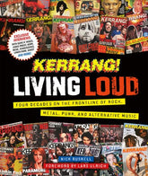 Dk Books > Music Kerrang! Living Loud: Four Decades on the Frontline of Rock, Metal, Punk, and Alternative Music 9780744069532