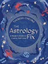 Texas Bookman Books > Occult The Astrology Fix: A Modern Guide to Cosmic Self Care (Volume 4) (Fix Series, 4) 9780711255258 9780711255258