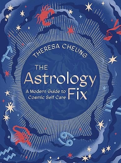 Texas Bookman Books > Occult The Astrology Fix: A Modern Guide to Cosmic Self Care (Volume 4) (Fix Series, 4) 9780711255258 9780711255258
