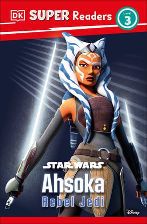 DK Graphic Novel DK Super Readers Level 3 Star Wars Ahsoka Rebel Jedi 9798217135059 PRH-9798217135059