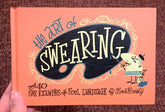 Dog 'n' Bone Books Books > Art & Gifts > Novelties The Art of Swearing: Over 40 Examples of Colourful Language - Hardcover 9781909313521 MC-20887