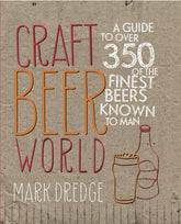 Dog 'n' Bone Books Books > Food, Drink, & Drugs > Booze Craft Beer World: A Guide to over 350 of the finest beers known to man - Hardcover 9780957140998 MC-30271